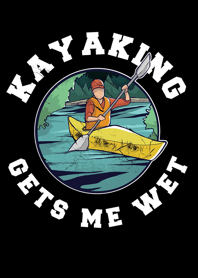 Kayaking gets me Wet Gift