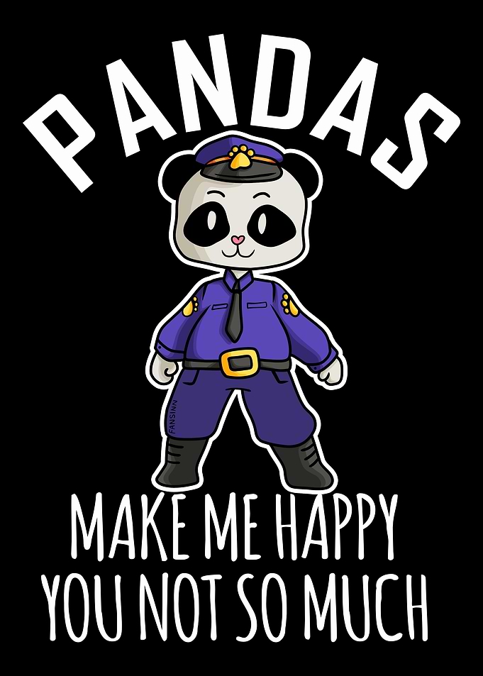 Pandas Make Me Happy polic