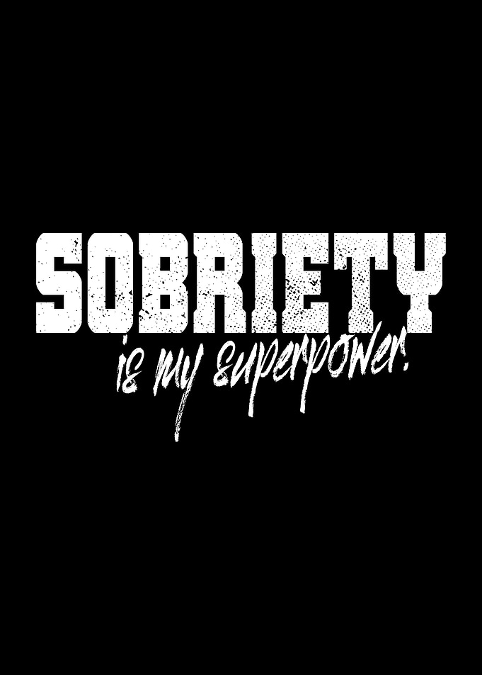 Sobriety Is My Superpower