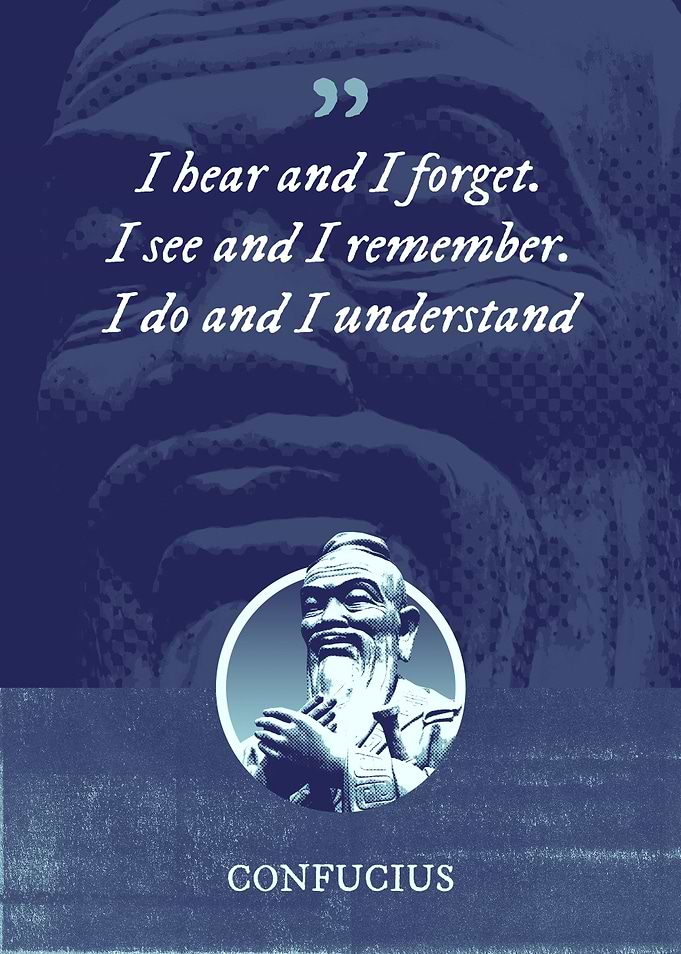 I hear and I forget
