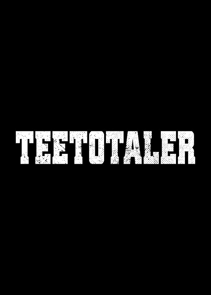 Teetotaler Sobriety Sober