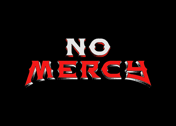 No Mercy Retro Quote