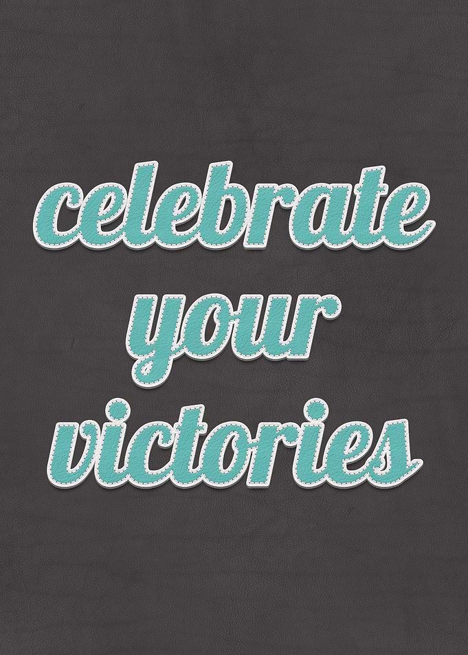Celebrate Your Victories