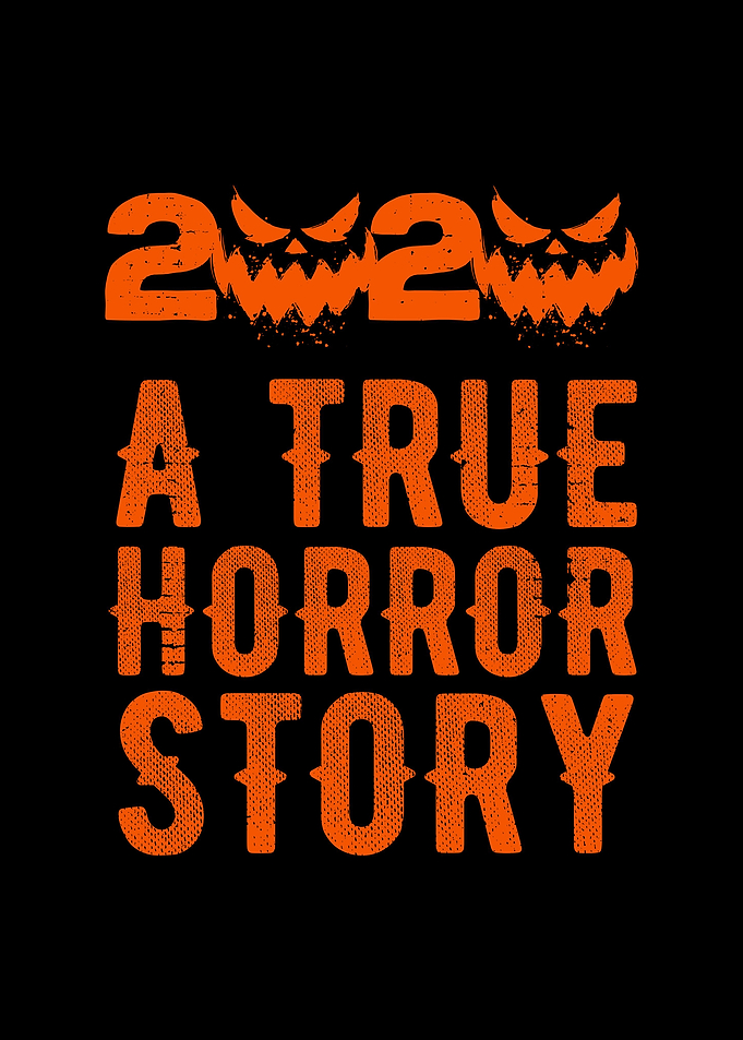 2020 A True Horror Story