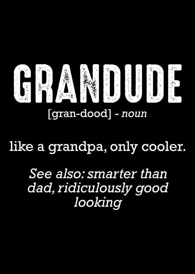 Grandude Definition Great