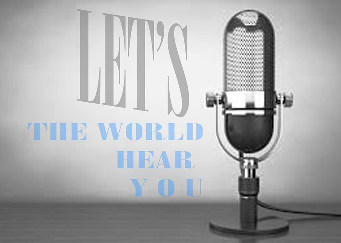 LETS THE WORLD HEAR YOU