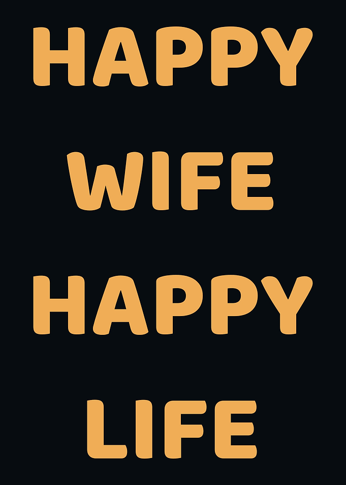 Happy Wife Happy Life
