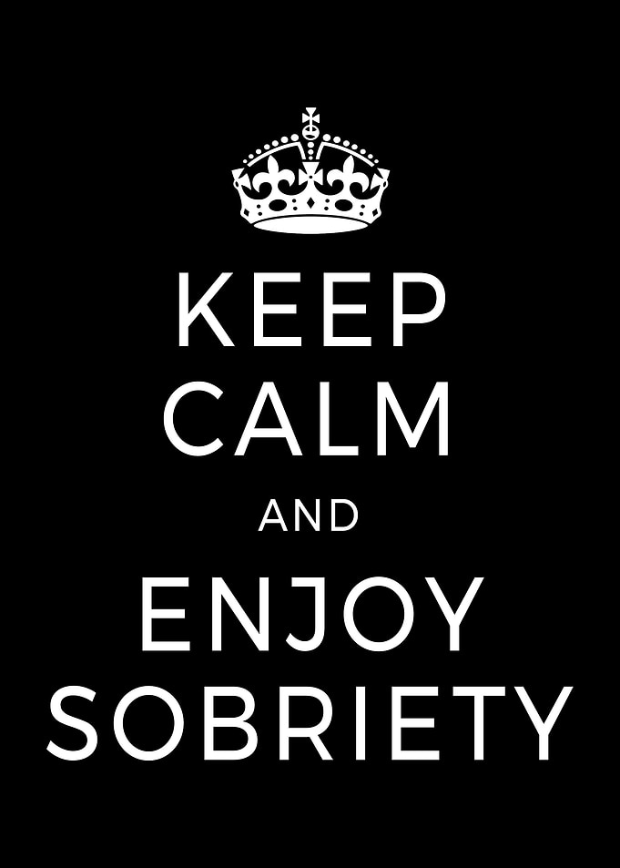 Keep Calm Enjoy Sobriety