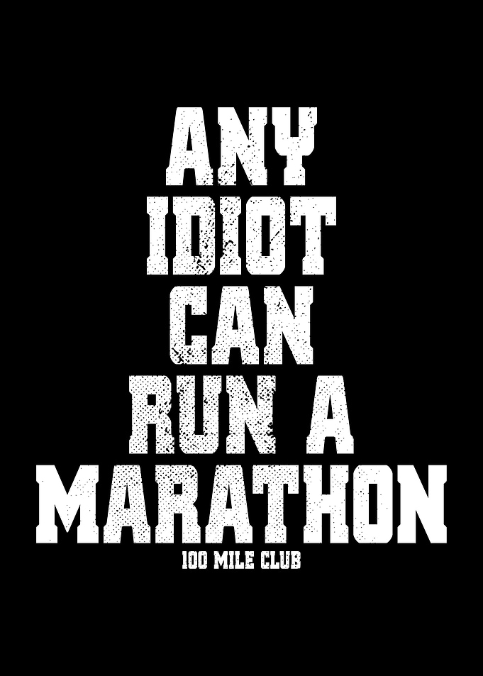 Any Idiot Can Run Marathon