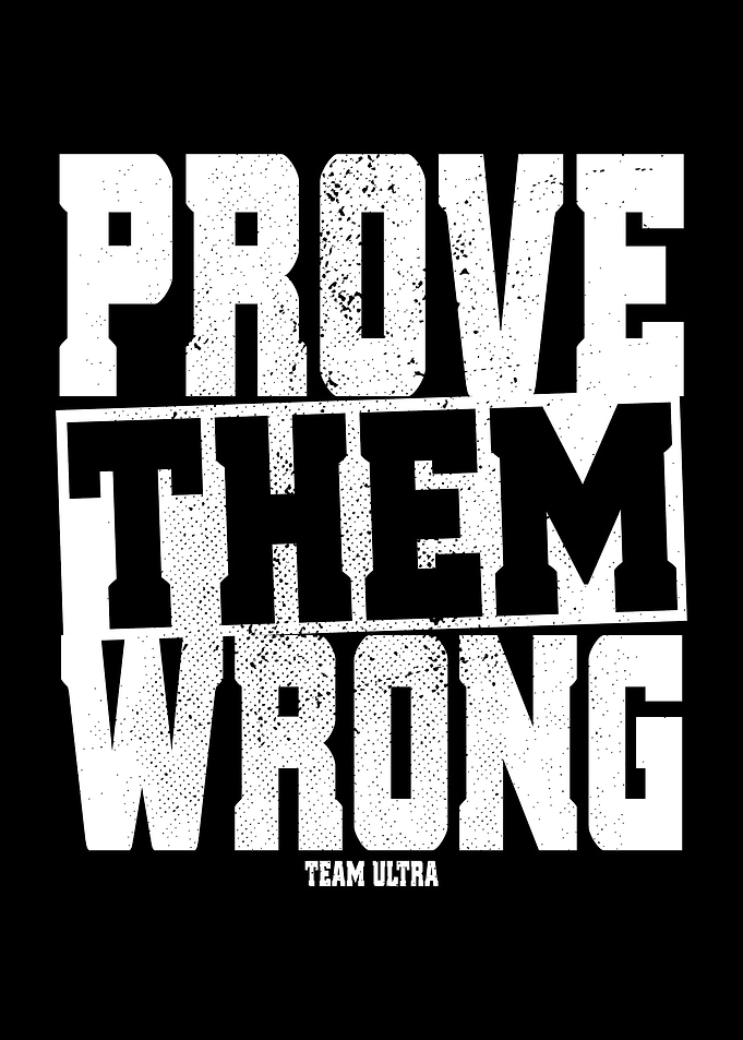 Prove Them Wrong Ultra