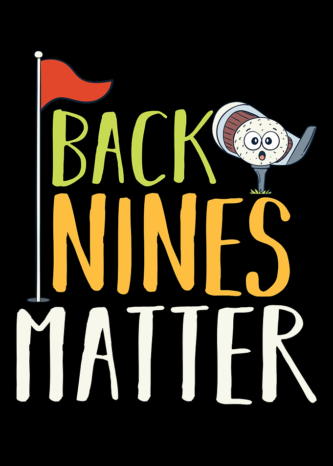 Back Nines Matter
