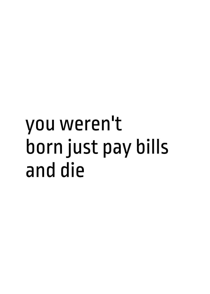 you werent born just pay