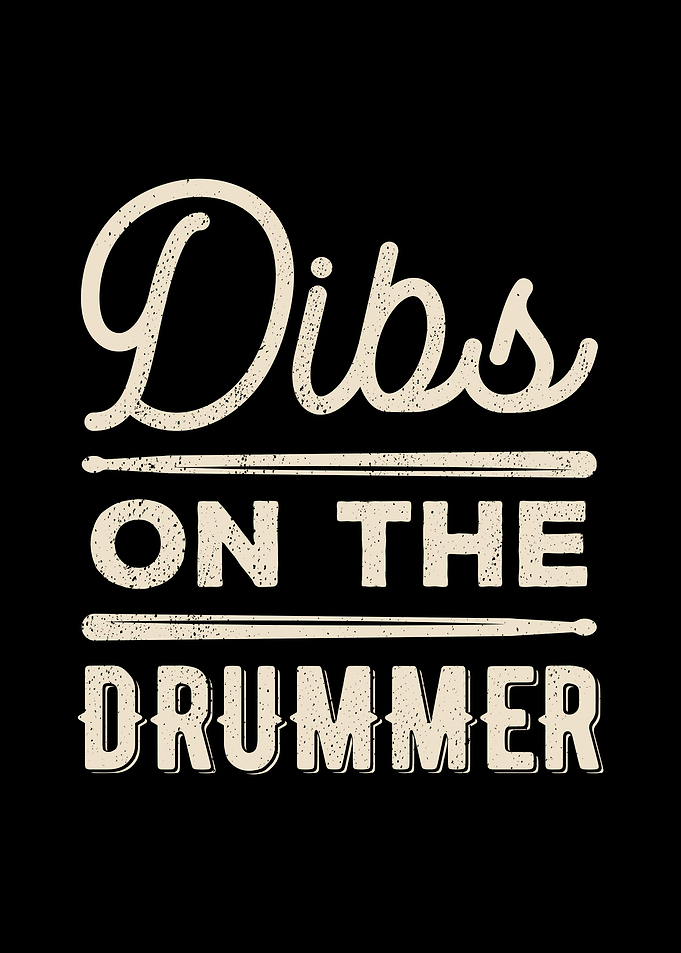 Dibs On The Funny Drummer