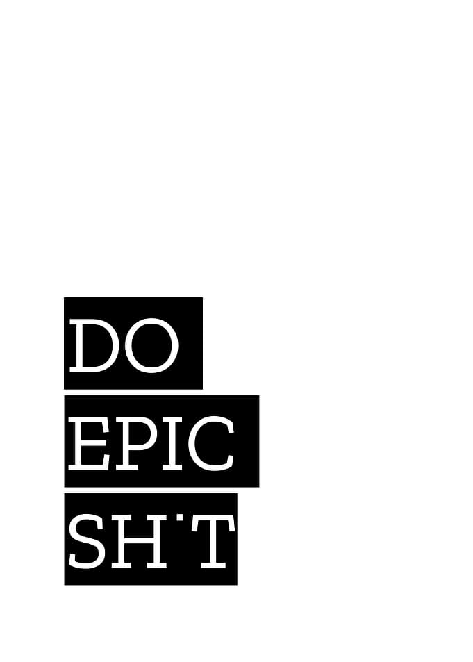DO EPIC SHlT
