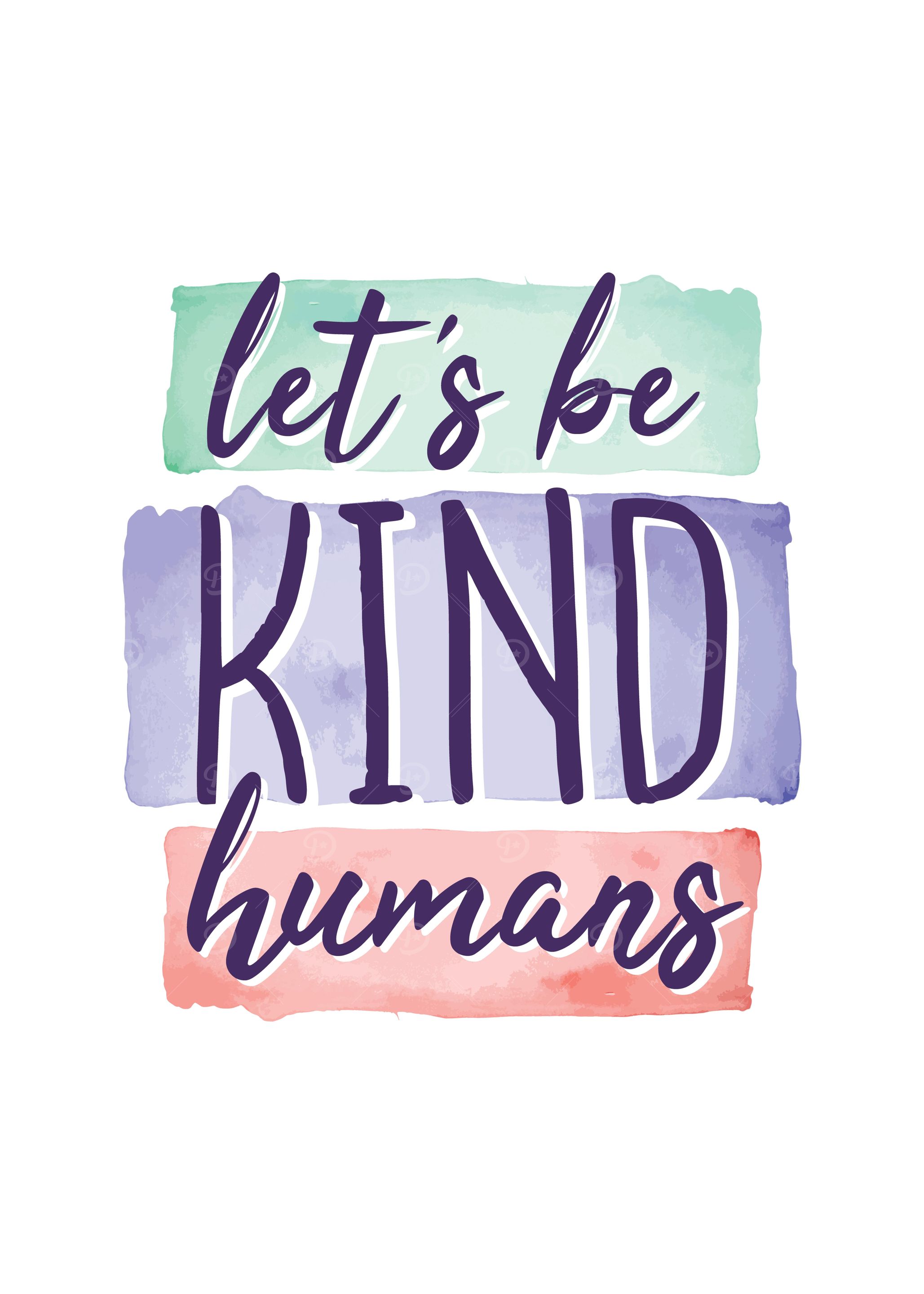 Be Kind Humans Anti Bully