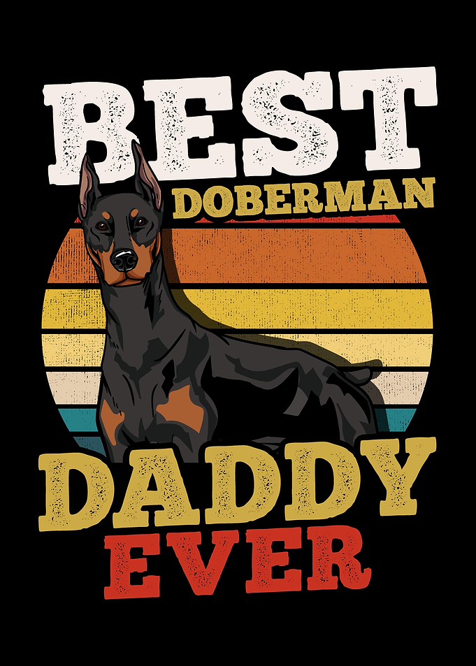 Best Doberman Daddy Ever D
