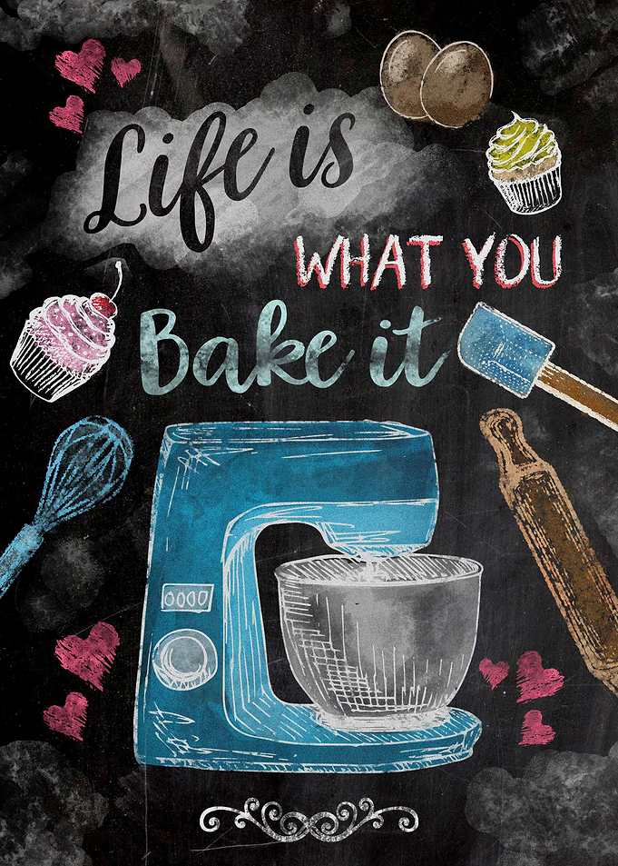 Life is what you bake it