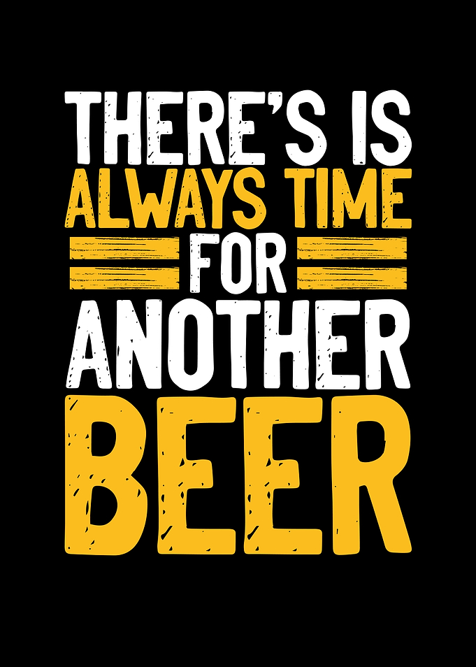 Is always time for a beer