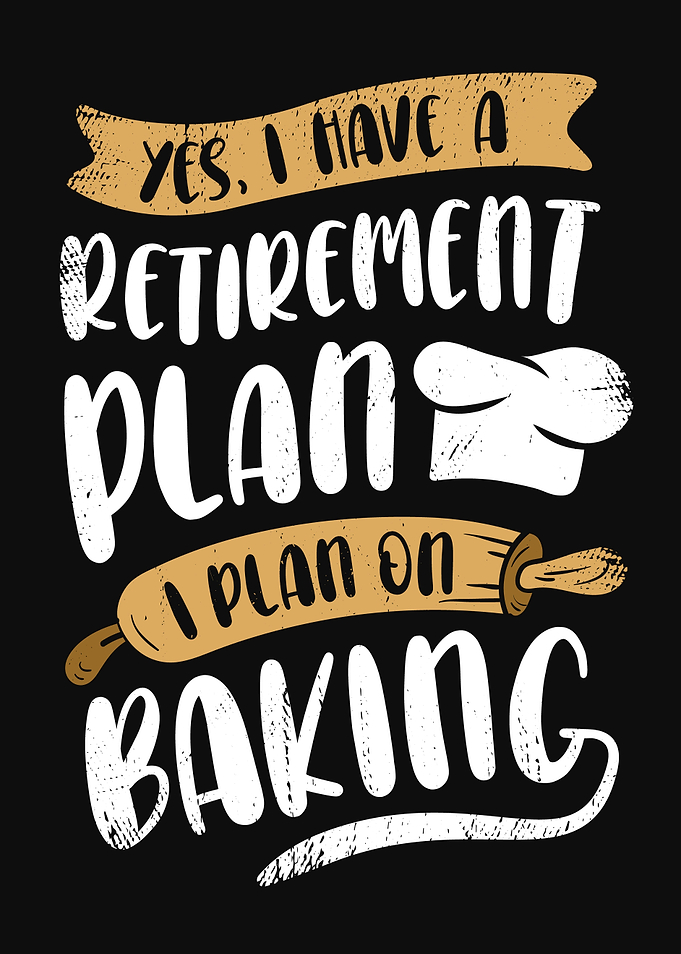 Baking Retirement Design