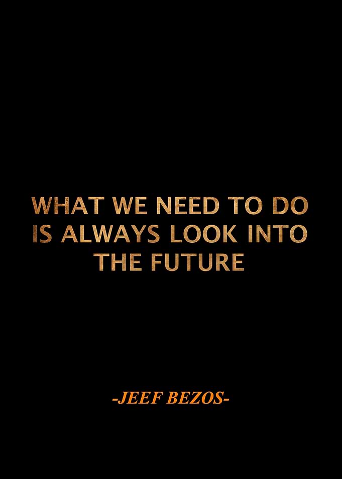 Jeef Bezos Qoute