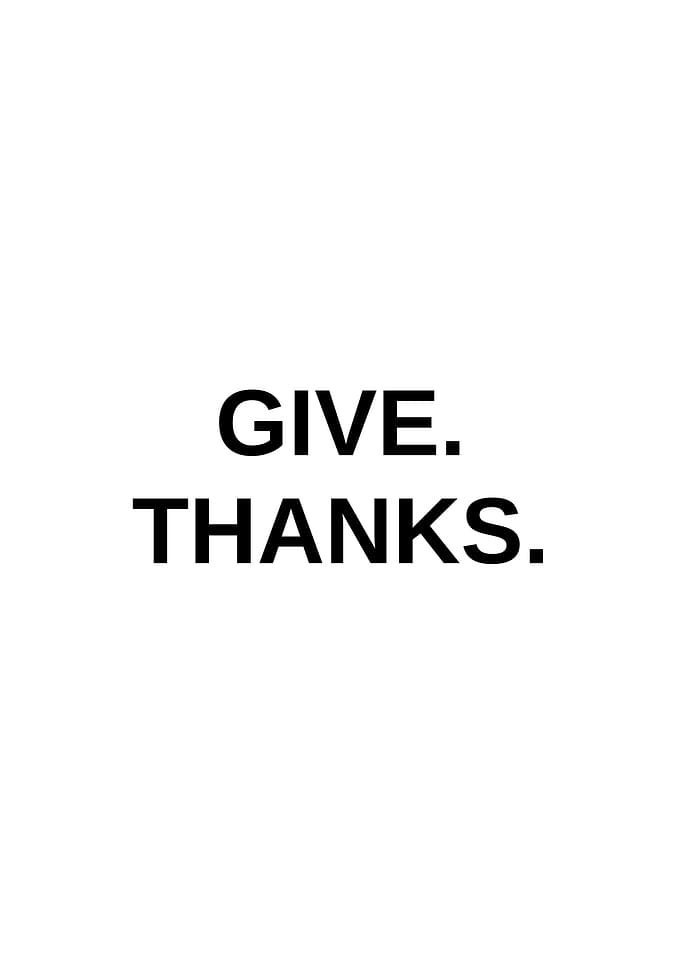 GIVE THANKS