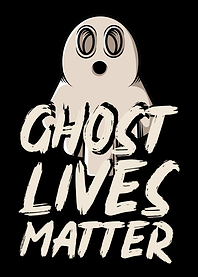Ghost Lives Matter