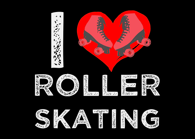 I Love Roller Skating