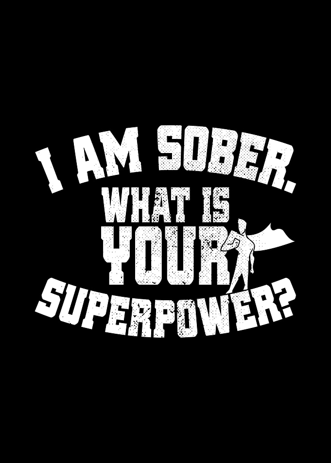I Am Sober Superpower