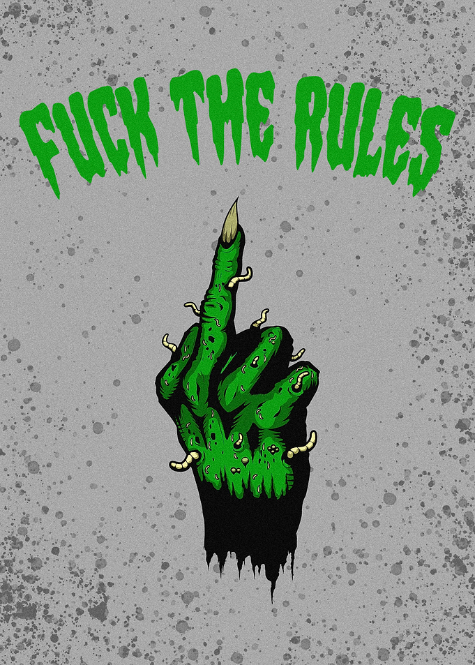 FUCK THE RULES GREEN