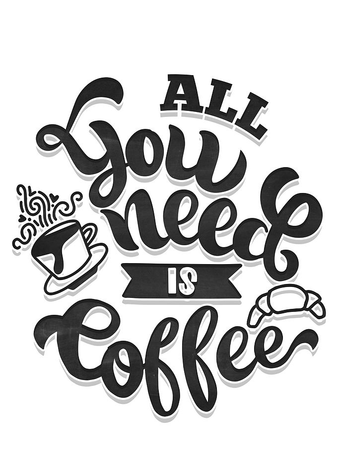 All you need is coffee