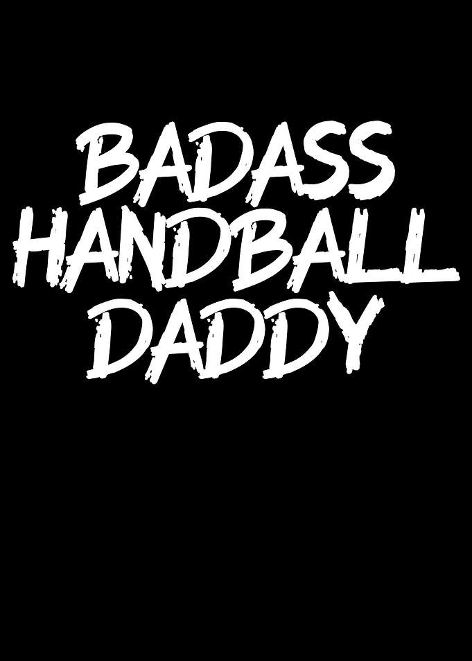 Badass handball daddy