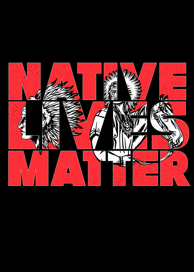 Natives Lives Matter