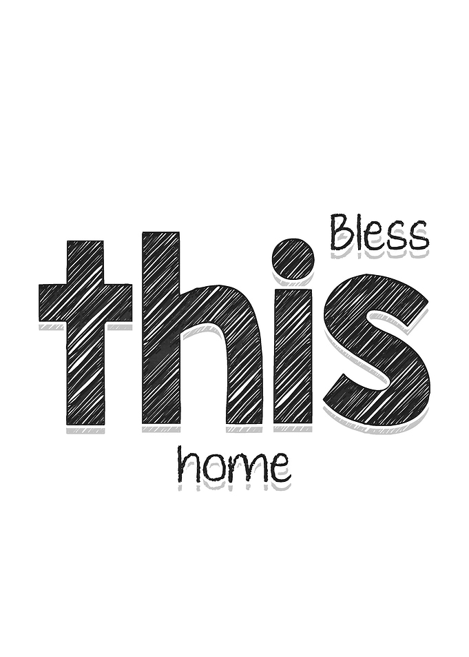 Bless this home