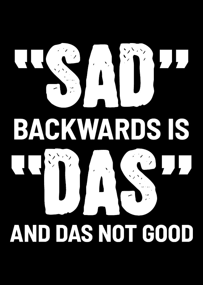 Sad Das Not Good Funny Per