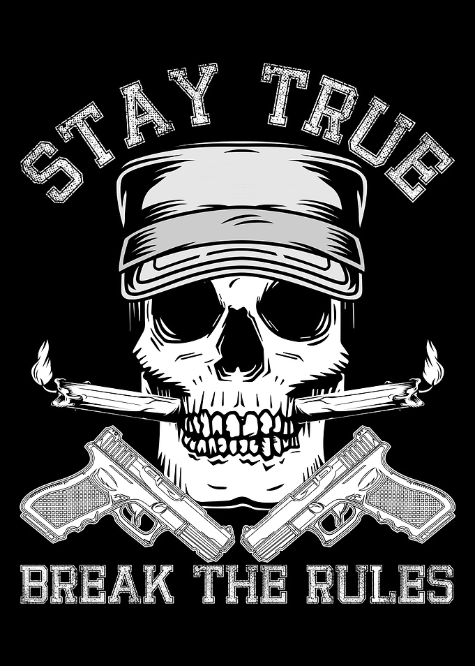 Stay True Break The Rules