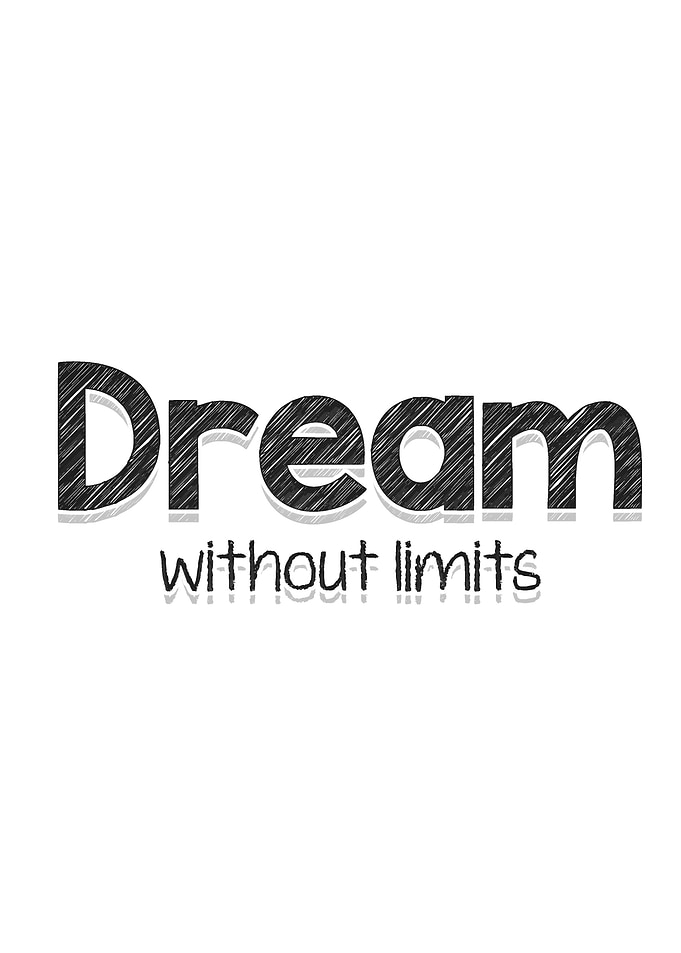 Dream without limits