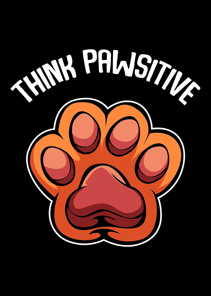 Think Pawsitive Funny Cute