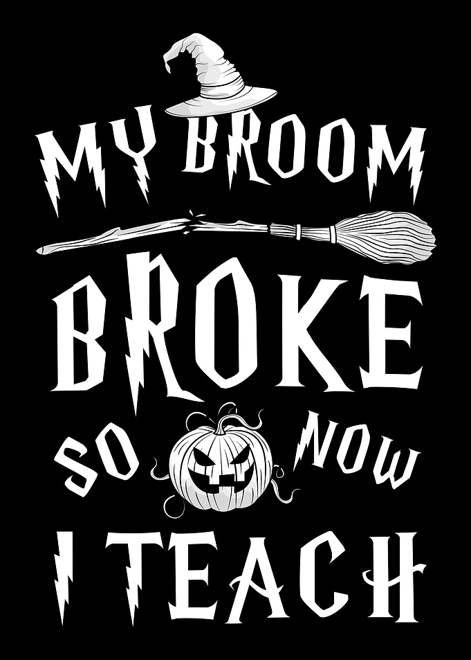 Broom Broke Teach