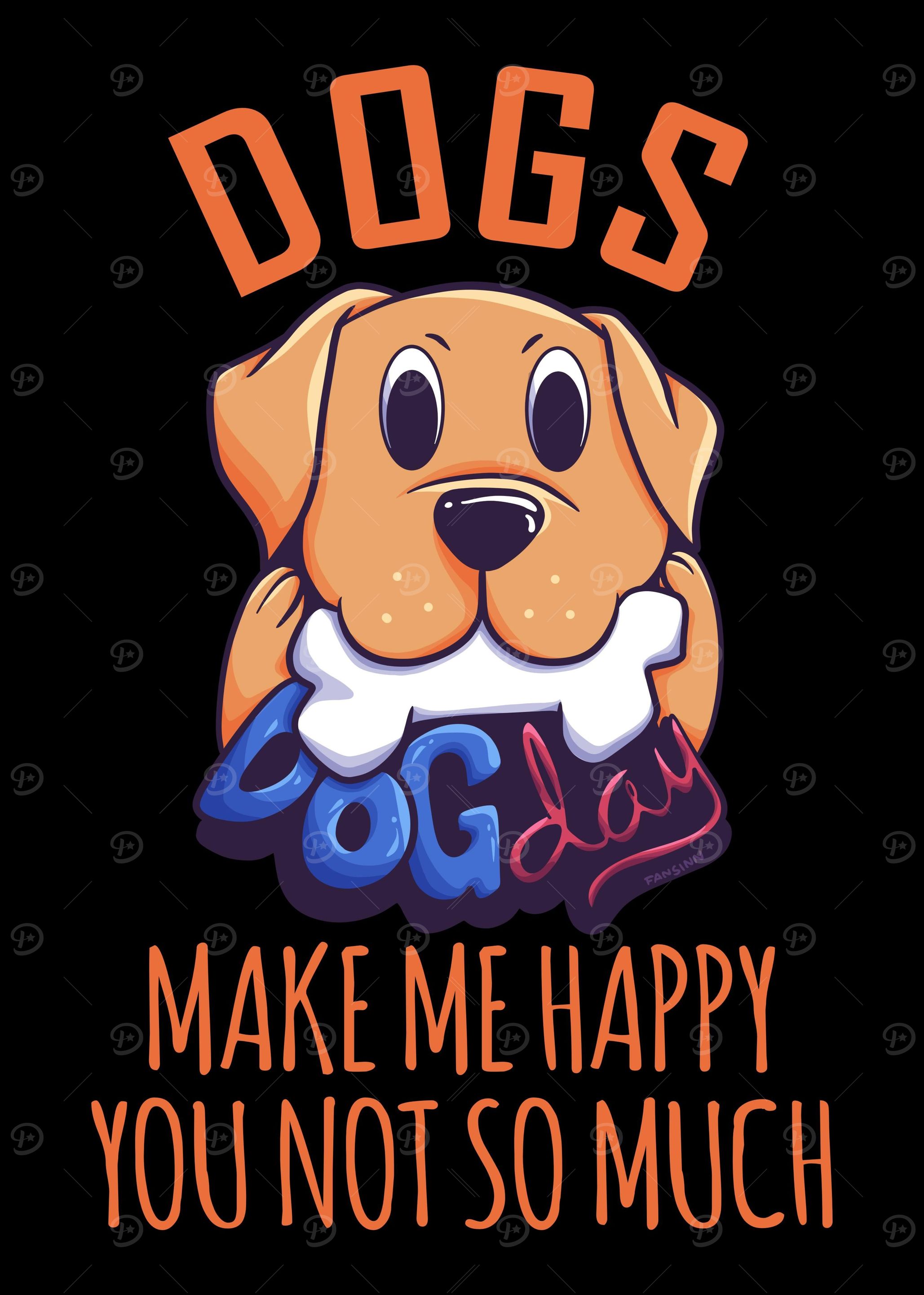Dogday Dogs Make Me Happy