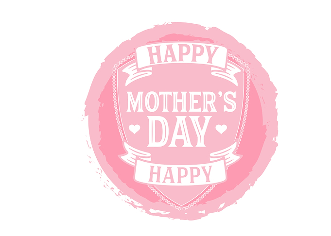 happy mothers day