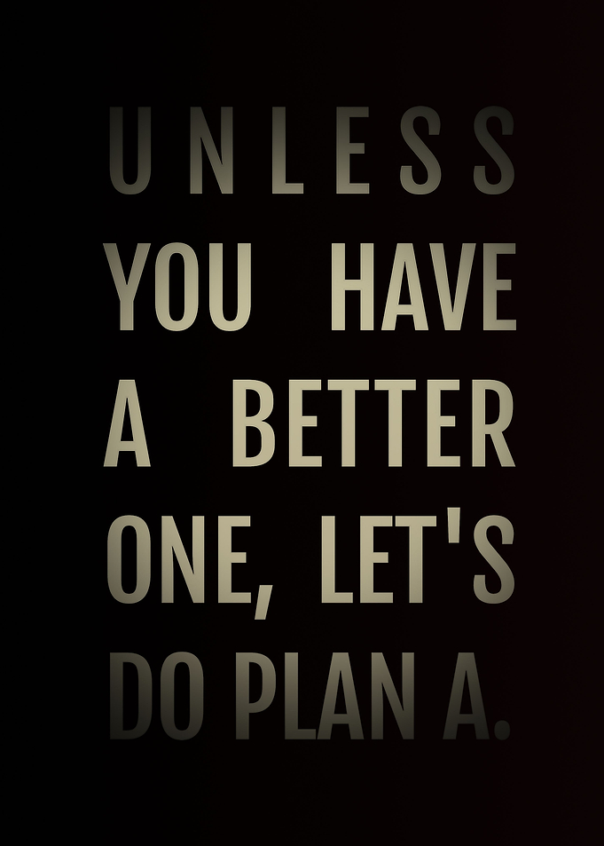 Plan A