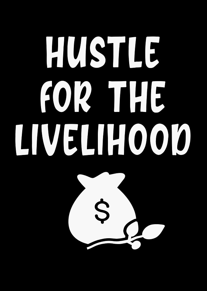 Hustle for the livelihood
