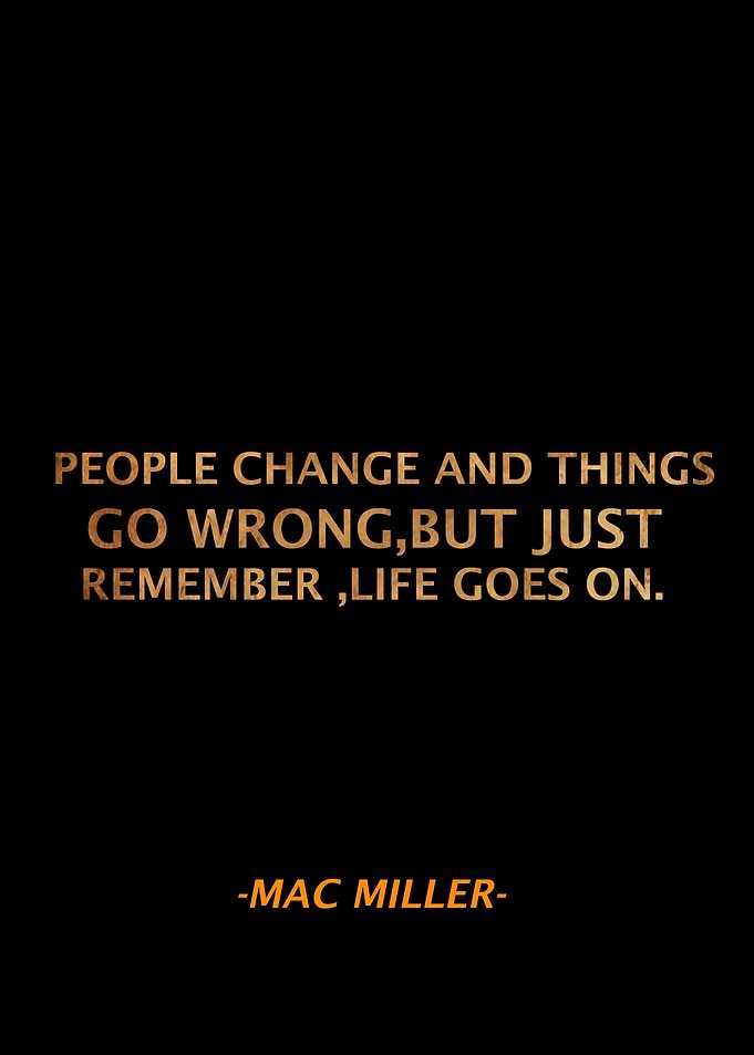 Mac Miller Qoute