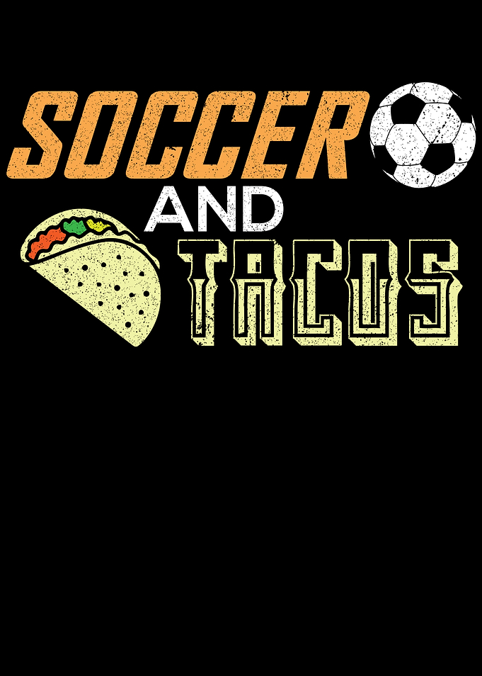 Soccer Ball And Tacos
