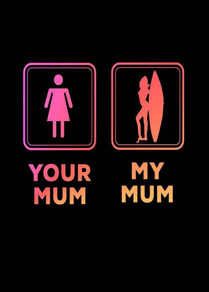 Your Mum My Mum Wife Funny