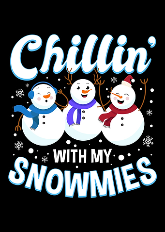 Chillin With My Snowmies