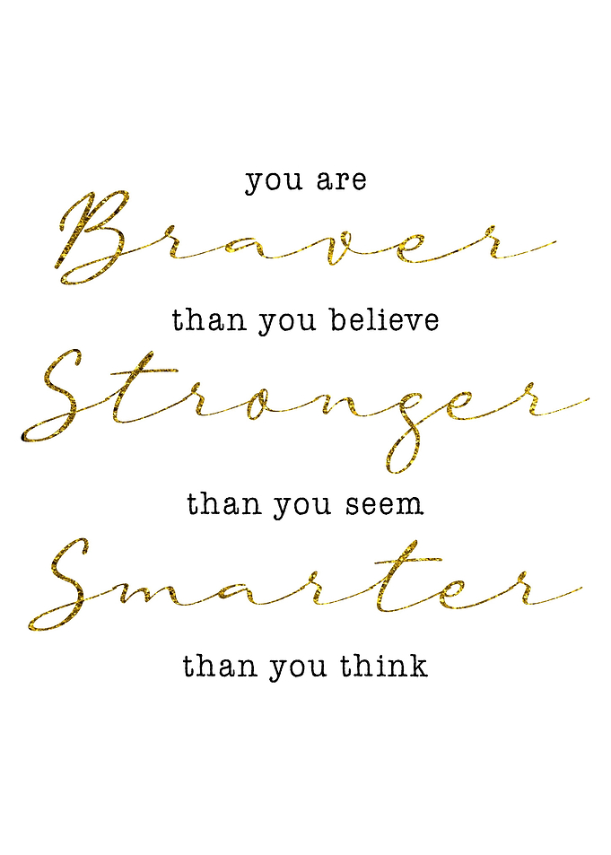 Braver Stronger Smarter