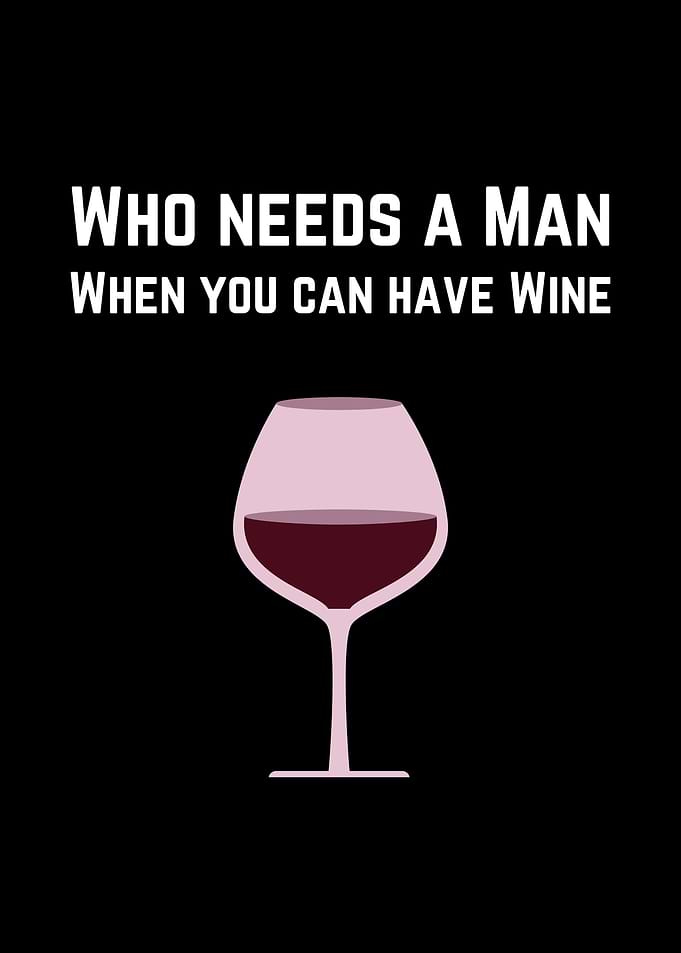 Who needs a Man quote