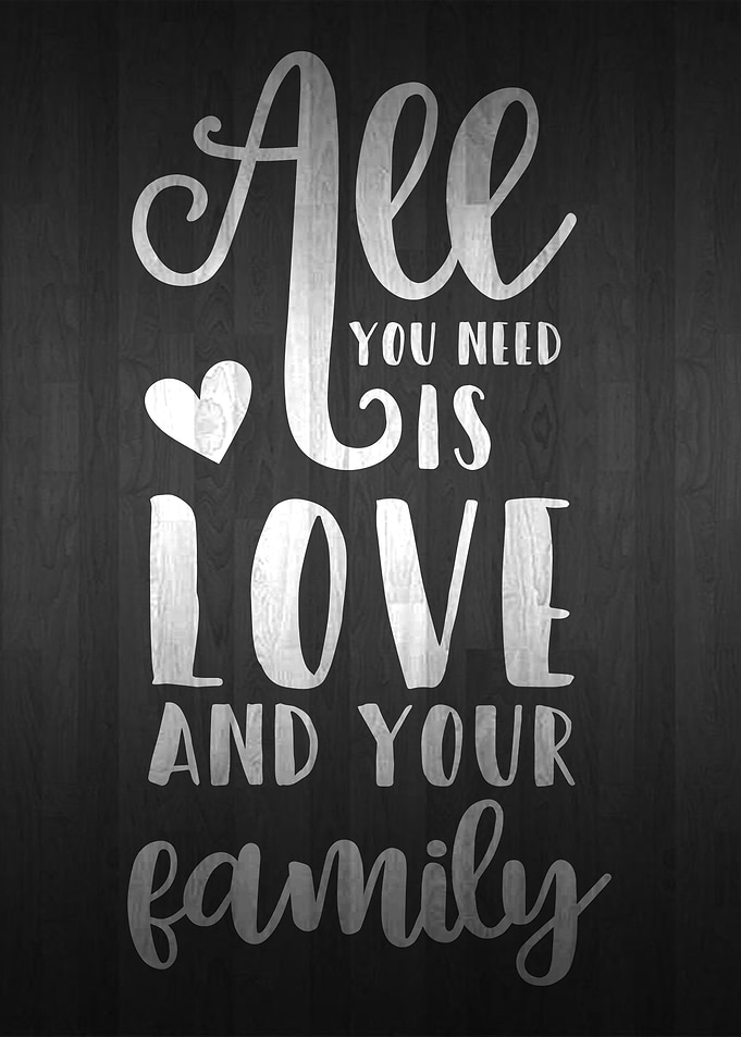 ALL YOU NEED FAMILY