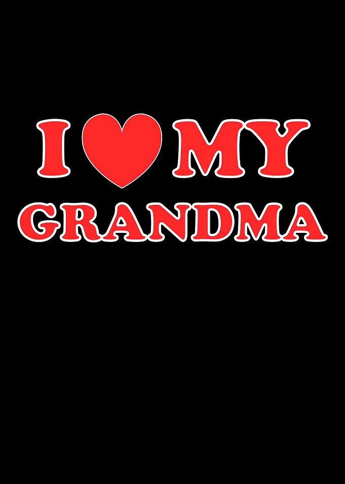 I Love My Grandma